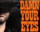 Short film of the week: Damn Your Eyes