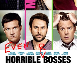 Horrible Bosses 2 is apparently happening