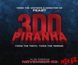 Piranha 3DD will go straight to DVDD