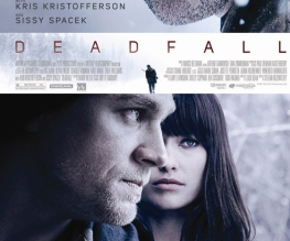 Deadfall trailer defies non-existent expectations
